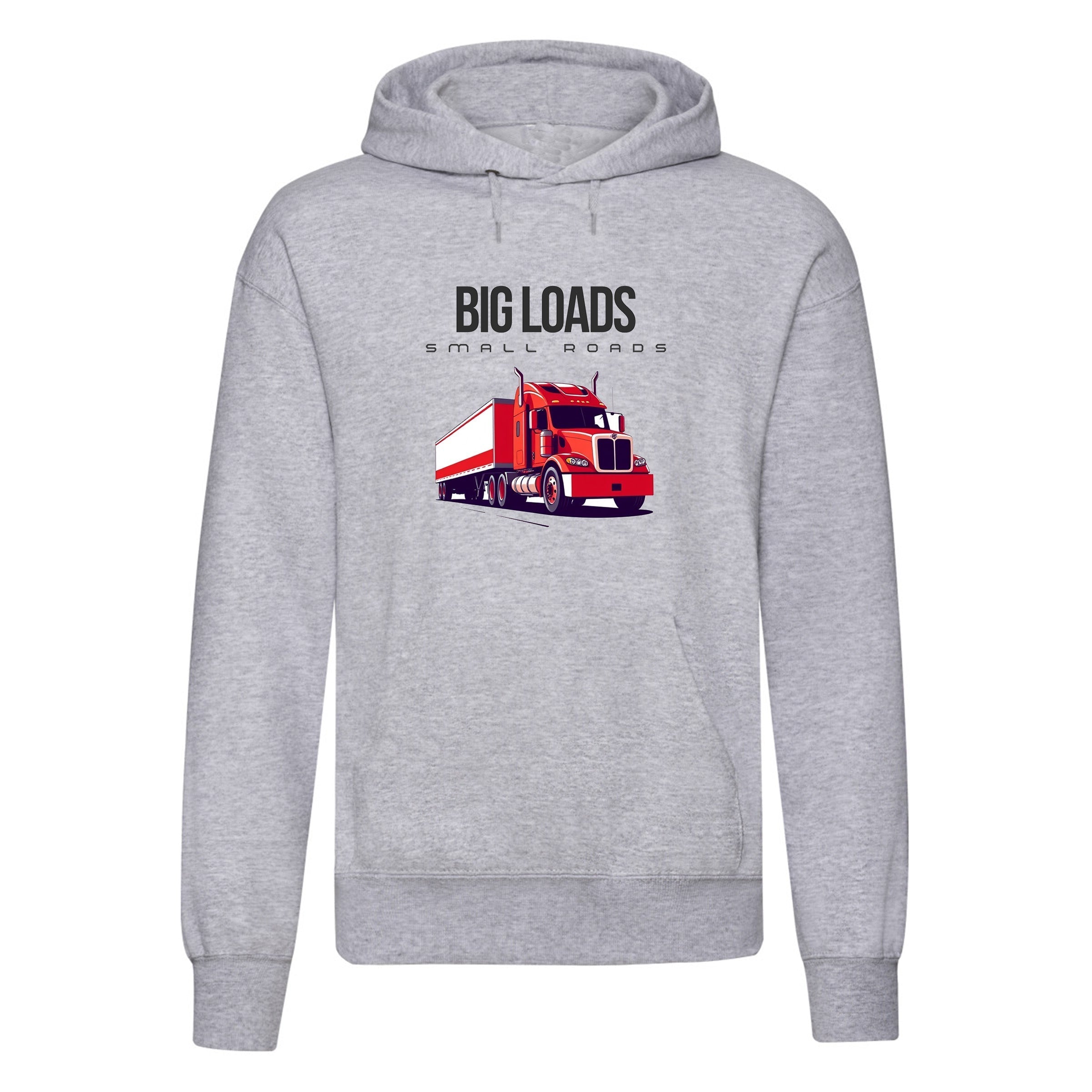 Big Loads on Small Roads" Hoodie