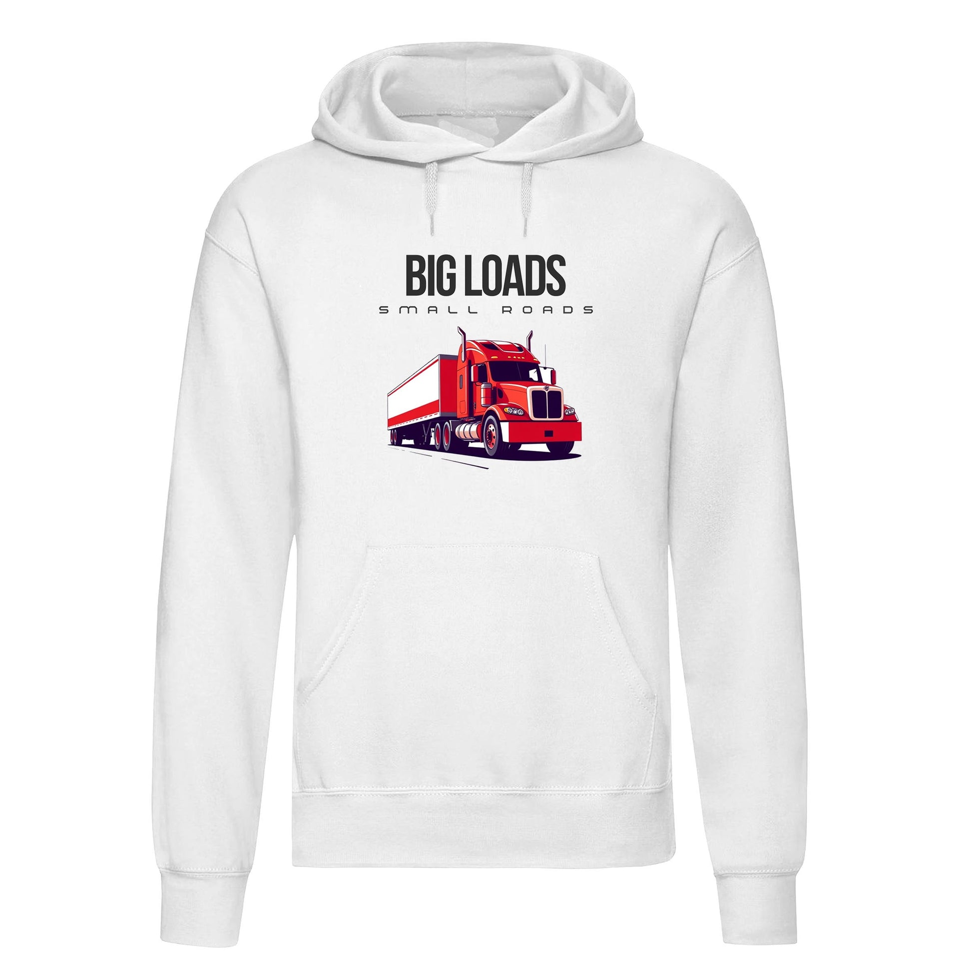 Big Loads on Small Roads" Hoodie