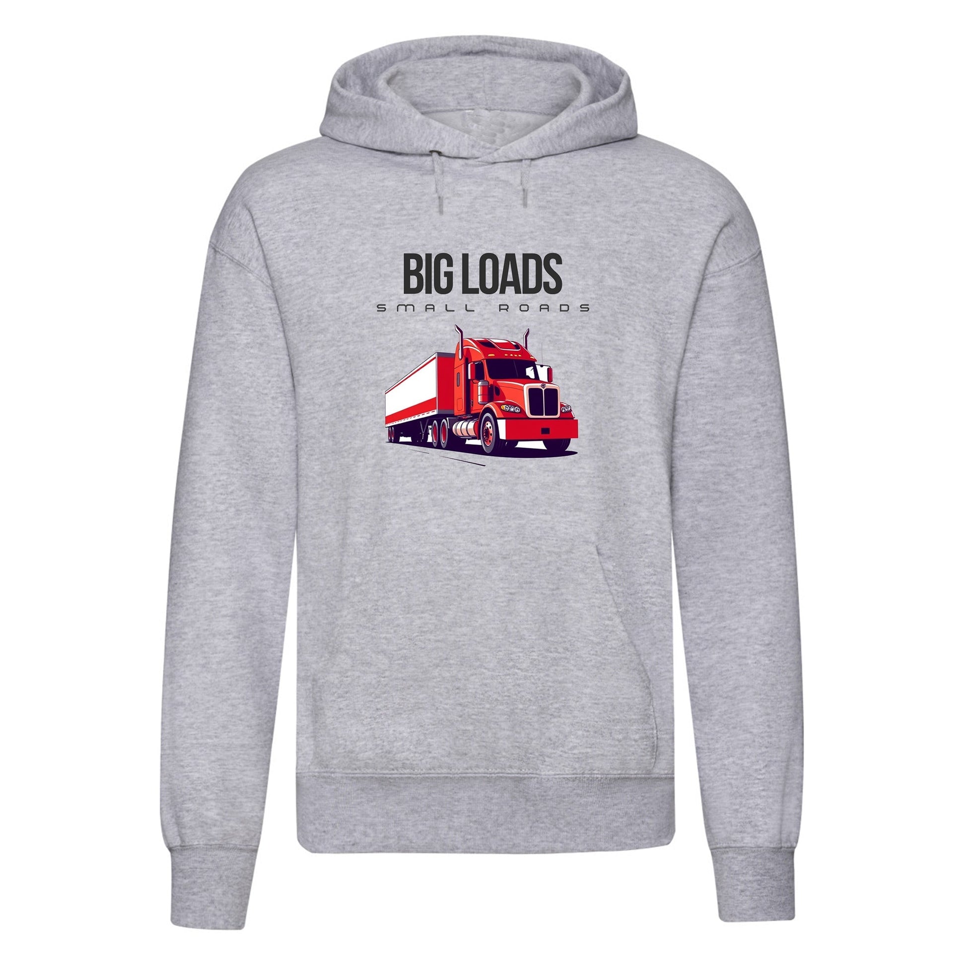 Big Loads on Small Roads" Hoodie