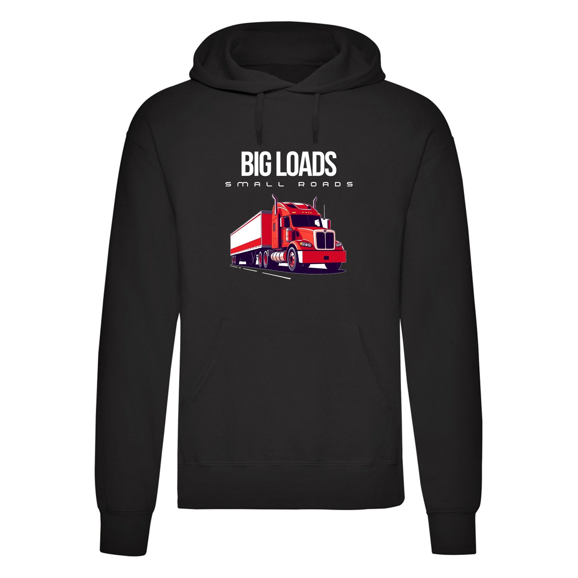 Big Loads on Small Roads" Hoodie