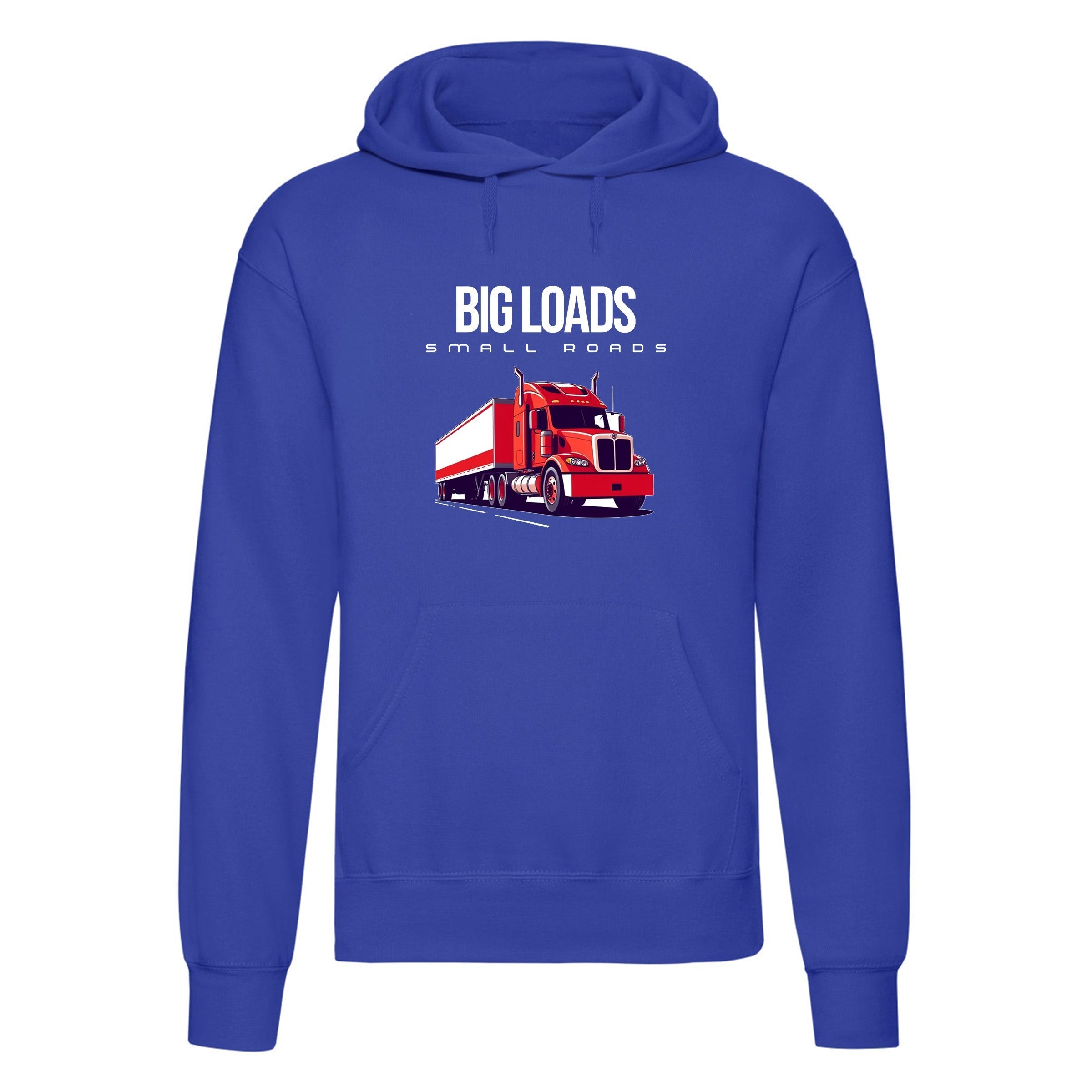 Big Loads on Small Roads" Hoodie